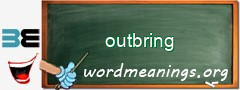WordMeaning blackboard for outbring